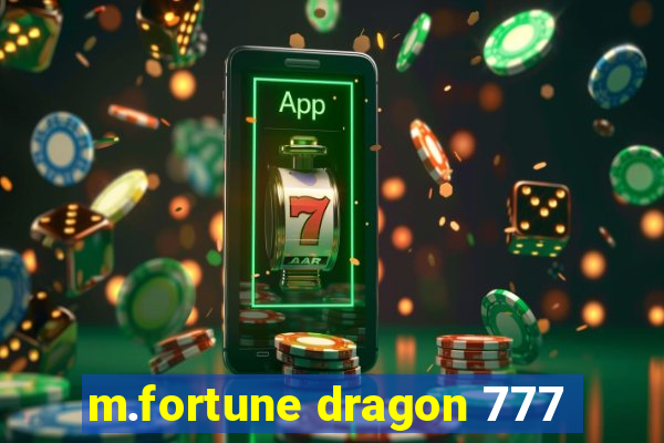 m.fortune dragon 777